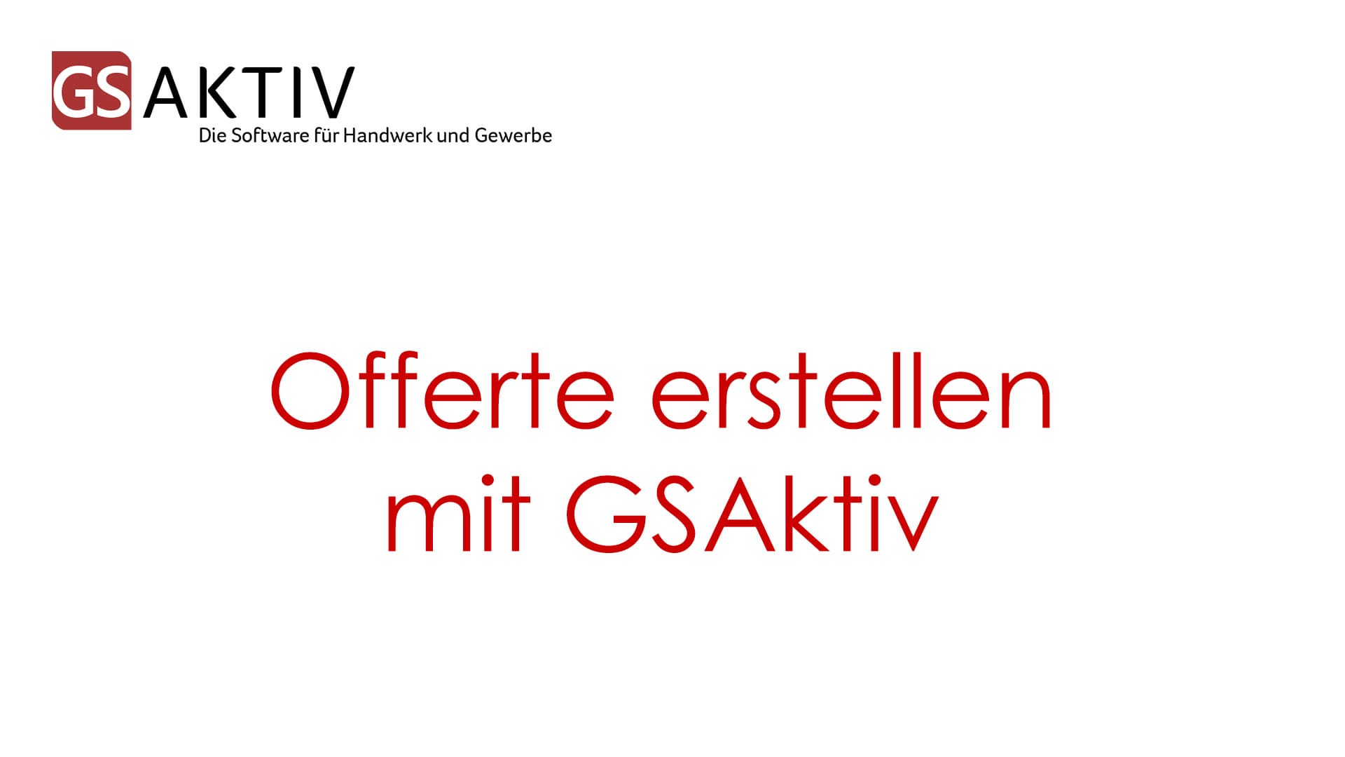 Offerte erstellen mit GSAktiv (1-Minuten-Diashow)